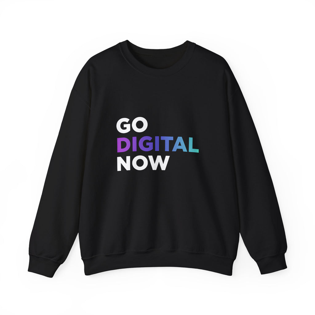 Go Digital Now Crewneck Sweatshirt — Tech-Inspired Graphic Pullover for Digital Creators